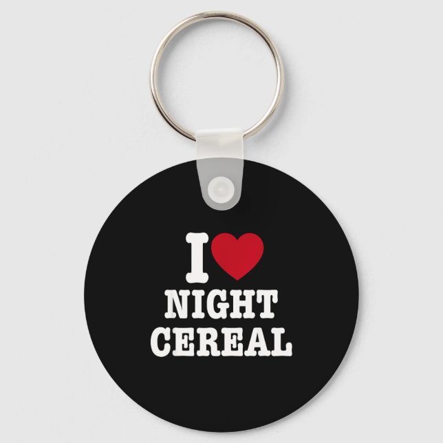 I Love Night Cereal Funny For Men Women  Key Ring (Front)