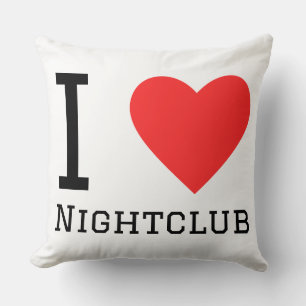 I love nightclub cushion