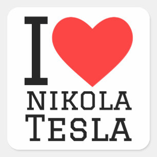 I love Nikola Tesla Square Sticker