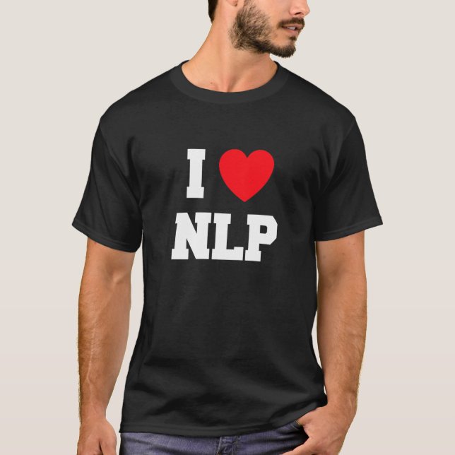 I Love Nlp T-Shirt (Front)
