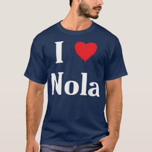 I Love Nola Cool Name  T-Shirt