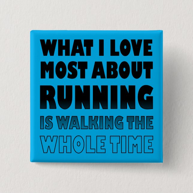 I Love Not Running Funny Button Badges Pin (Front)