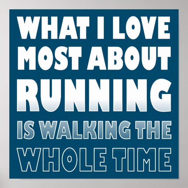 I Love Not Running Funny Poster Sign (Front)