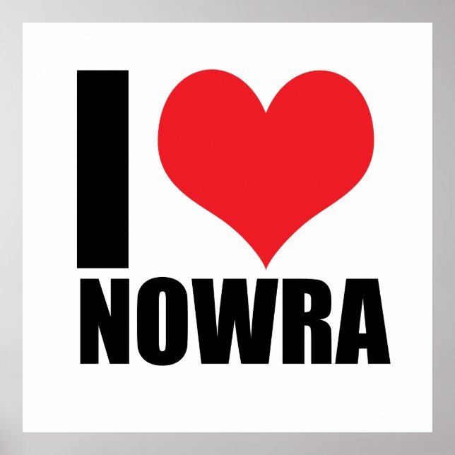 I love Nowra Poster (Front)