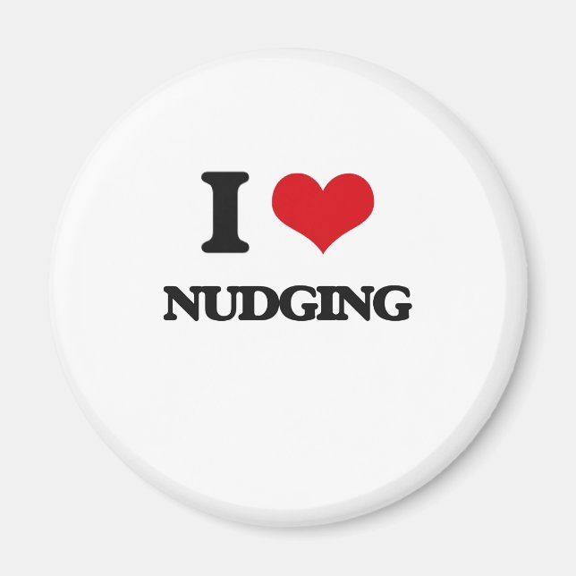 I Love Nudging Magnet (Front)