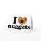 I love nuggets
