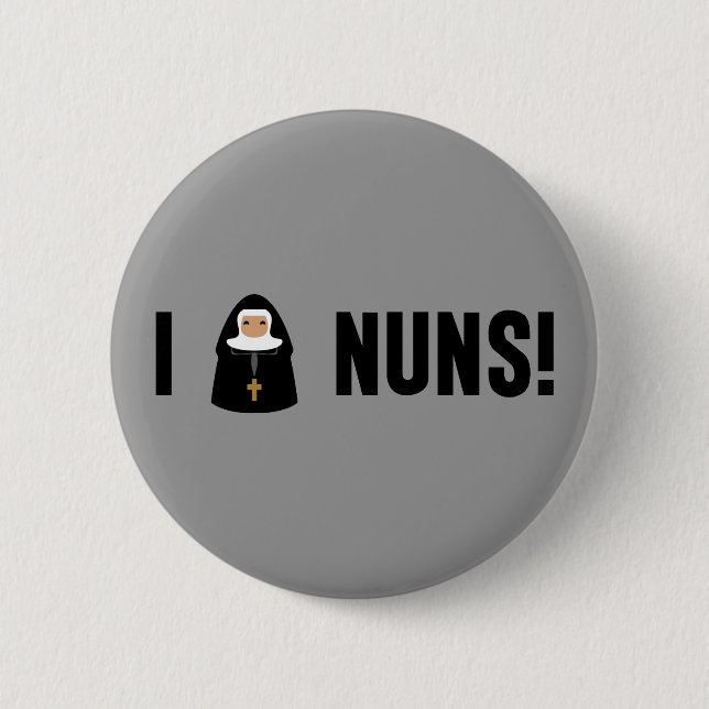 I Love Nuns 6 Cm Round Badge (Front)