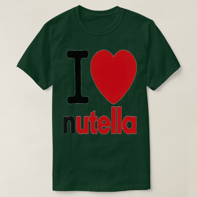 I LOVE NUTELLA  T-Shirt (Design Front)