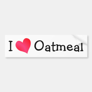 I Love Oatmeal Bumper Sticker