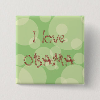 I love OBAMA 15 Cm Square Badge