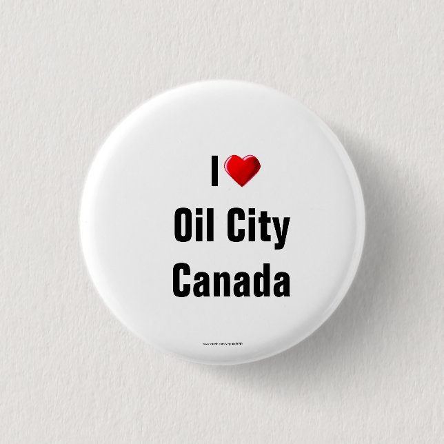 "I Love Oil City, Canada" Button/Lapel Pin (Front)