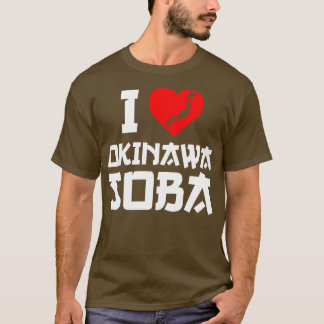 I Love Okinawa Soba I Heart Okinawa Soba T-Shirt