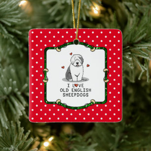 I Love Old English Sheepdogs (Grey 1) Cute OES Ceramic Ornament