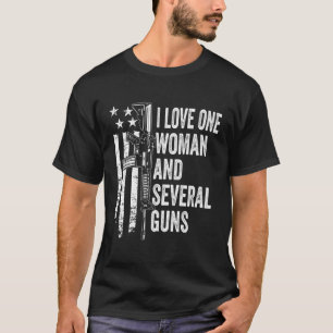 I Love One And Several Guns Husband S Gun T-Shirt