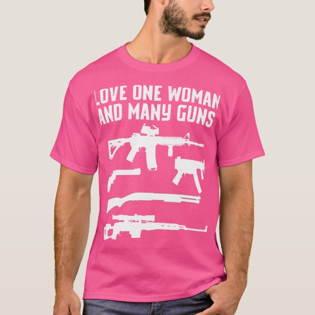 I Love One Woman And Many Guns Shirt Ar15 2Nd Tshi (Front)