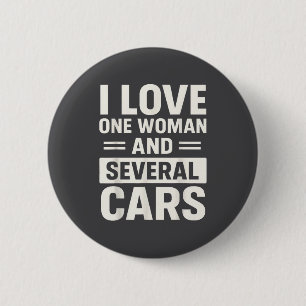 I Love One Woman And Several Funny Car Lover Husba 6 Cm Round Badge