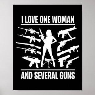 I love one woman and several guns  poster