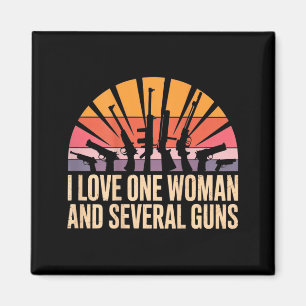 I Love One Woman Several Guns Husband Funny Magnet
