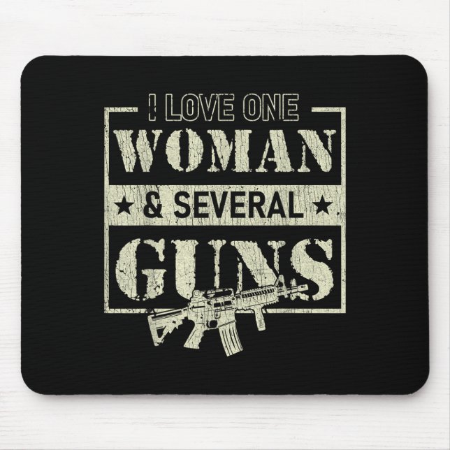 I Love One Woman Several Guns Mouse Pad (Front)