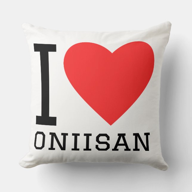 I love oniisan  cushion (Front)