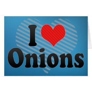 I Love Onions