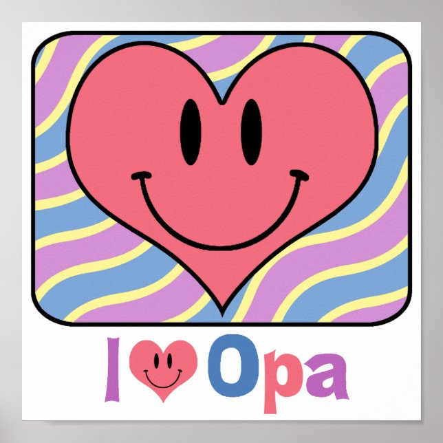 I Love Opa Poster (Front)