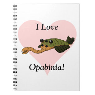 I Love Opabinia! Spiral Notebook