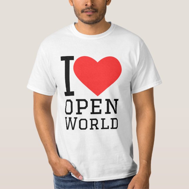 I love open world T-Shirt (Front)