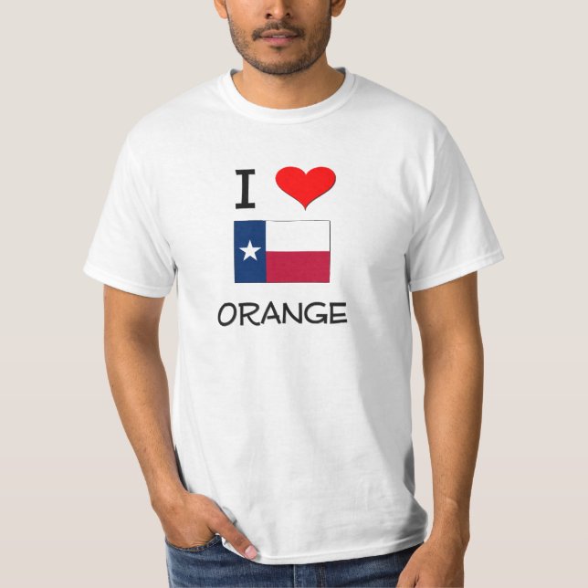 I Love Orange Texas T-Shirt (Front)