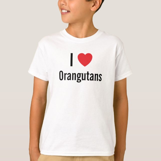 I love Orangutans T-Shirt (Front)