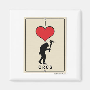 I Love Orcs Magnet