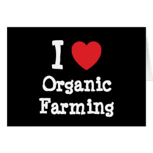 I love Organic Farming heart custom personalised