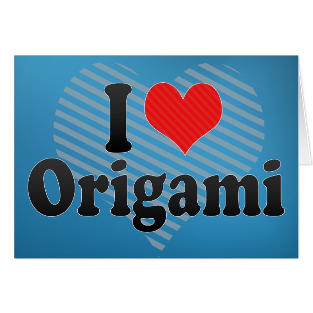 I Love Origami (Front Horizontal)