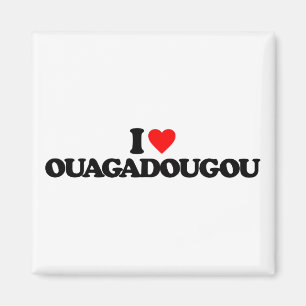 I LOVE OUAGADOUGOU MAGNET