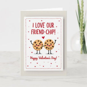 I Love Our Friend Chip Valentine Card