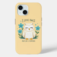 I Love Owls and Like 2 Humans" - Cute Owl Design