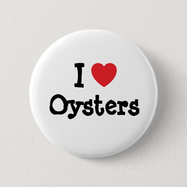 I love Oysters heart custom personalised 6 Cm Round Badge (Front)