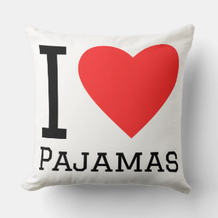 I love pajamas cushion