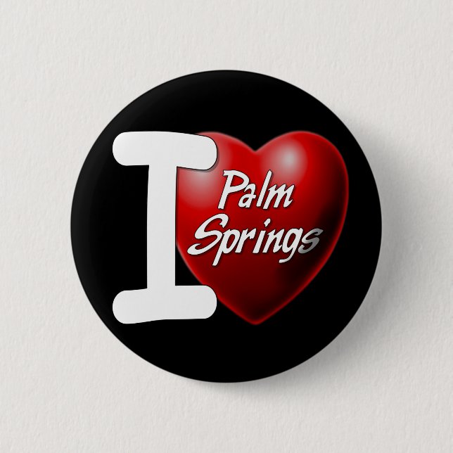 I Love Palm Springs 6 Cm Round Badge (Front)