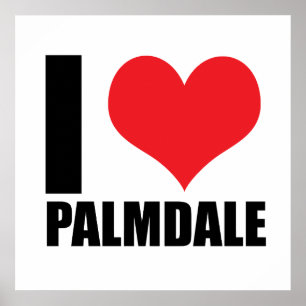 I love Palmdale Poster