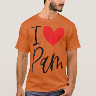 I Love Pam Name Personalised Girl Woman BFF Friend T-Shirt
