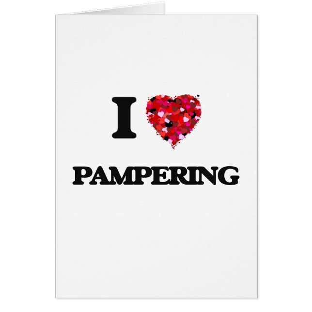 I Love Pampering (Front)