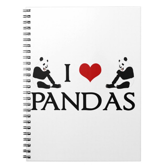 I Love Pandas Spiral Notebook (Front)