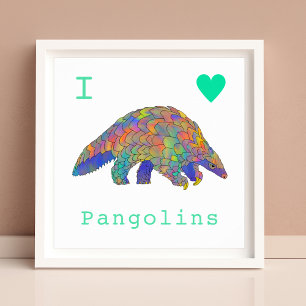 I Love Pangolins Colorful Animal Art  Poster