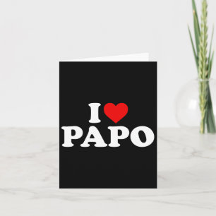 I Love Papo  Card
