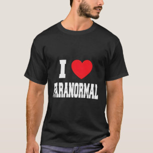 I Love Paranormal T-Shirt