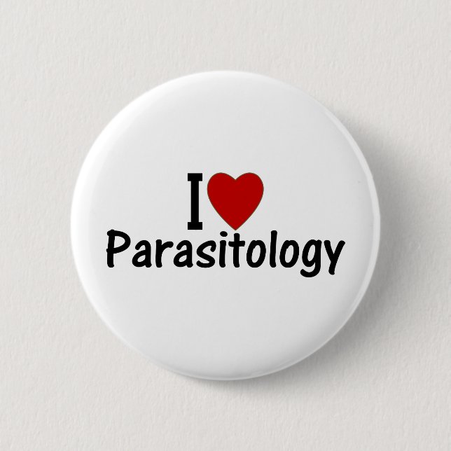 I Love Parasitology 6 Cm Round Badge (Front)