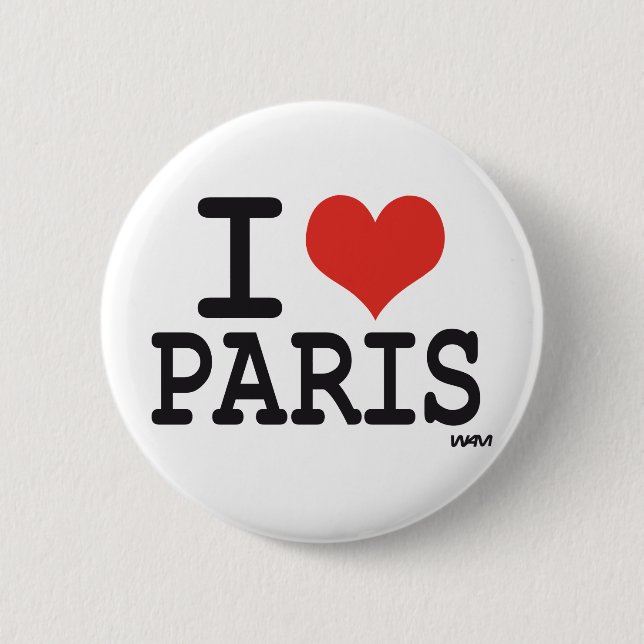 I love Paris 6 Cm Round Badge (Front)