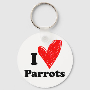 I love Parrots Key Ring