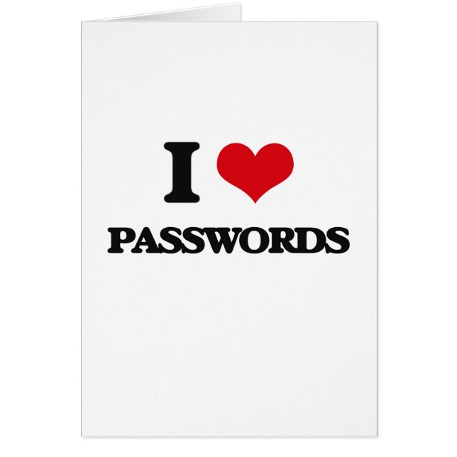 I Love Passwords (Front)